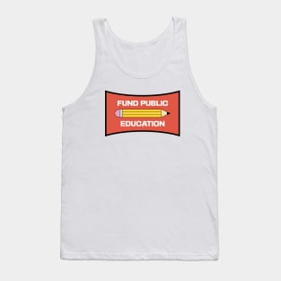 Fund Public Education Tank Top